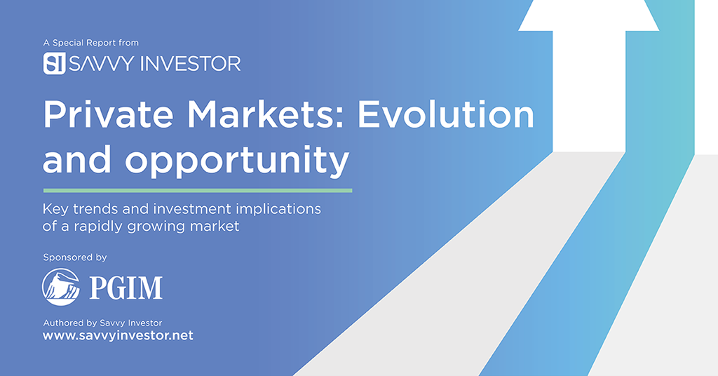 Private Markets: Evolution and opportunity | Savvy Investor